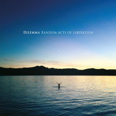 Dilemma -  Random Acts Of Liberation
